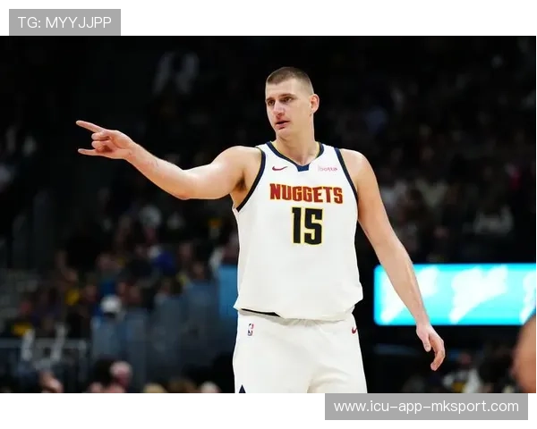 掘金补强软肋未果，约基奇只能延迟升级体系